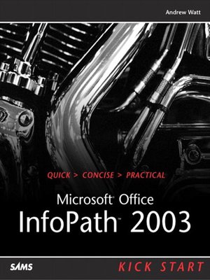 cover image of Microsoft Office InfoPath 2003 Kick Start